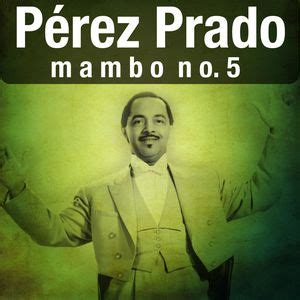 mambo no 5 by perez prada|listen to mambo number 5.